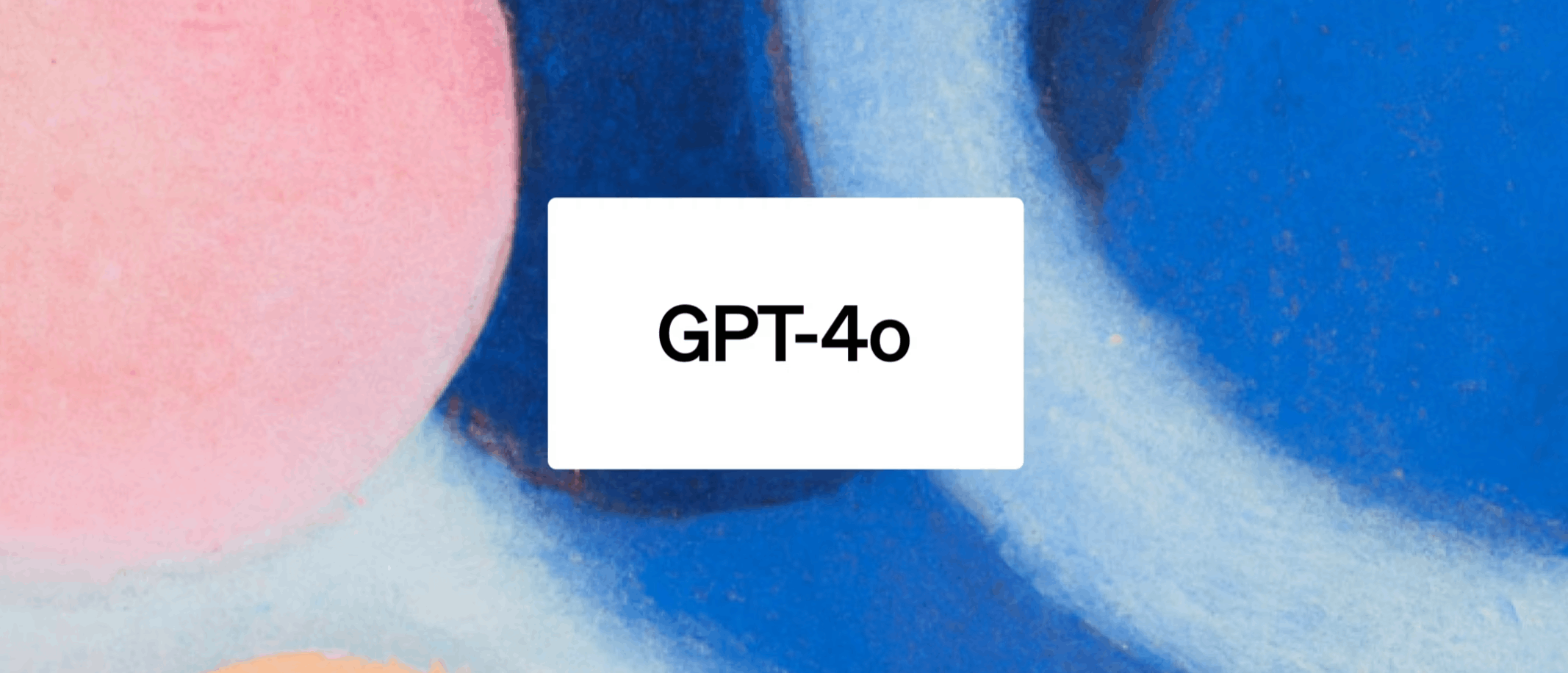OpenAI 宣布将推出新的旗舰模型 GPT-4o 